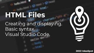 HTML Files. How to create and display. Basic HTML syntax (C1E01) - Full-Stack Web Developer