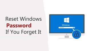 How to reset Windows password without losing data/Forget Windows password/Windows password remove