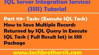 SSIS Tutorial Part 119-Execute SQL Task (Full Result Set) Demo in SSIS Package