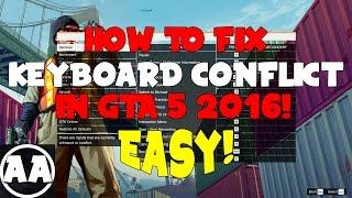 How To Fix Keyboard Conflict In GTA 5 EASY! [2018]