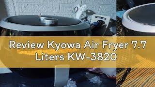 Review Kyowa Air Fryer 7.7 Liters KW-3820