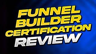  Funnel Builder Certification Review 2023  Is It Worth It?