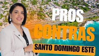 Pros y Contras de Vivir En Santo Domingo Este [ Todo lo que Debes Saber ]