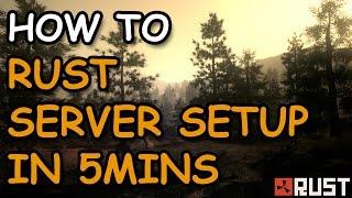 How To Setup A Rust Server in 5 minutes EASY Tutorial 2017