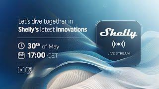 Shelly Live Stream - Let's Dive Together in Shelly's Latest Innovation