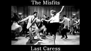 Misfits - Last Caress