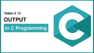 C Output | C Language Tutorial Video #14 | #CodeWithZee