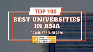 Top 100 Best Universities in Asia | QS Asia University Rankings 2024