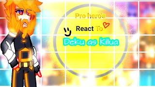 •~..Pro Hero's React To Deku as killua..~• (Part1?) Episode 4