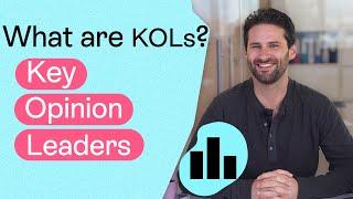 What are Key Opinion Leaders? (KOLs)