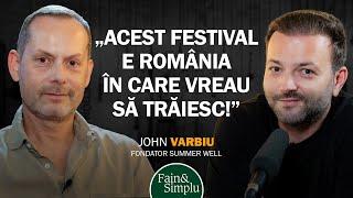 CUM SE FACE UN FESTIVAL FĂRĂ SCANDAL? POVESTEA INSPIRAȚIONALĂ A SUMMER WELL | Fain & Simplu 209