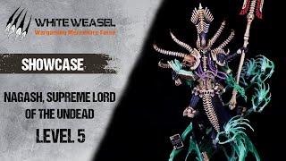 NAGASH, SUPREME LORD OF THE UNDEAD, LEVEL5 - SHOWCASE.