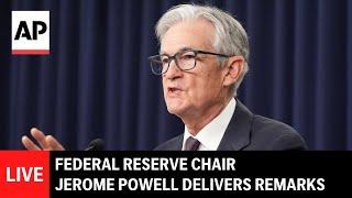 LIVE: Federal Reserve Chair Jerome Powell delivers remarks