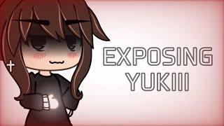 • EXPOSING @•Yukiii• [] Read pinned comment [] GachaLife - Rant •