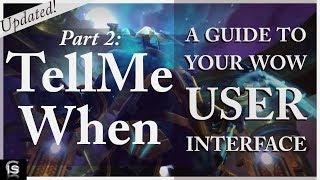 How to Improve Your User Interface - Part 2 of 2 // TellMeWhen - TMW - Guide