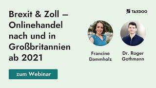 Brexit & Zoll – Onlinehandel nach und in Großbritannien ab 2021