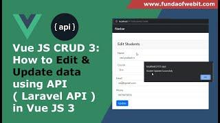 Vue JS CRUD - Edit & Update data using API in Vue JS | Edit update data using Laravel API in Vue 3