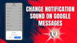 How to Change Notification Sound on Google Messages in Android