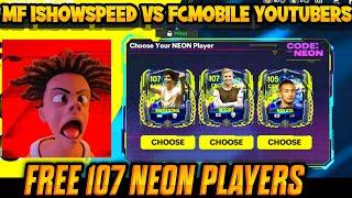 NEON EVENT GUIDE FCMOBILE || HOW TO GET 107 OVR NEON PLAYERS FOR FREE || ISHOWSPEED 