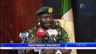 North-West Security: CDS Visits Zamfara, Reiterates Commitment To Arrest Turji