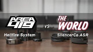 Area 419 vs The World | Hellfire & SilencerCO ASR