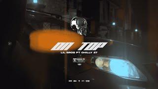 Lil Bros - ON TOP Feat Chilly 27 (Directed by Chevy Rogers) Official Video