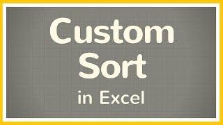 How to Custom Sort in Excel - Tutorial