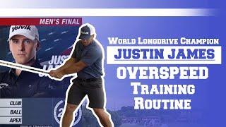 Justin James Overspeed Training Routine | World Long Drive Champion