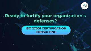 Elevate Your Security: ISO 27001 Certification Consulting