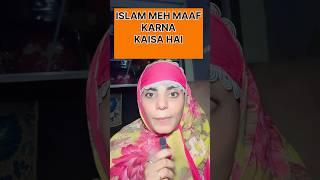 HUMREY AKHRI NABI NÈ KYA KAHA HAI MAAF KARNEH KE LIYE#shorts #shortsfeed #viralvideo #islam