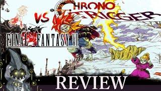 Final Fantasy VI vs Chrono Trigger Review