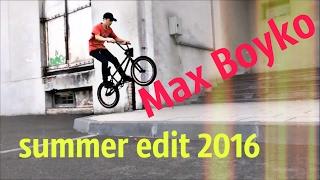 Max Boyko summer edit 2016