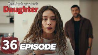 The Ambassador's Daughter - Episode 36 (Review By Showbiz Click)