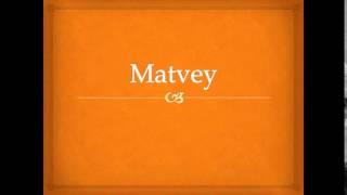 Matvey Pronunciation - A Month in the Country