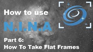 NINA - Part 6 - How to take Flat Frames (Flats Wizard)