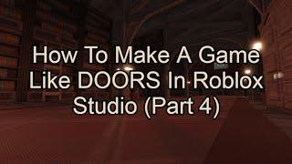 How To Make A Game Like Doors In Roblox Studio (Part 4) | First Person Camera and