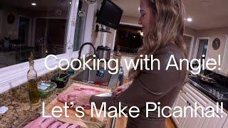 Episode 30- Cooking with Angie! Preparing Brazilian Picanha