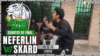 NEFERLIN vs SKARD - CUARTOS DE FINAL - MONEY IN THE BANK [CUPO A BATTLING FOR LIFE]