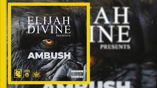 Elijah Divine – Ambush (2024)