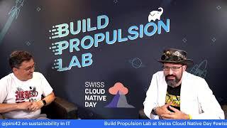 Build Propulsion Lab at Swiss Cloud Native Day #swisscnd with Pini Reznik @pini42 on sustainabili…