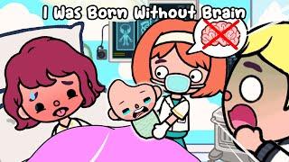 I Was Born Without Brain  Toca Life Story | Sad Story | Toca Boca