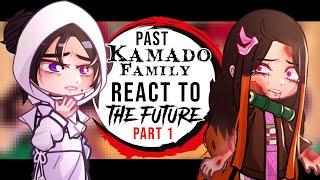 ️Past Kamado Family react to NEZUKO️|| FUTURE|| part 1||  Read Desc ||