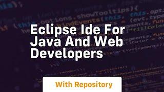 eclipse ide for java and web developers