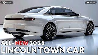 2025 Lincoln Town Car Revealed - The Legacy of Luxury !!