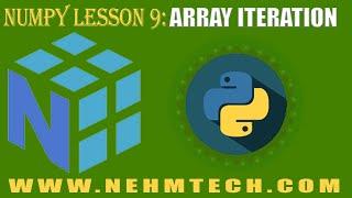 NumPy TUTORIALS | LESSON 9 | ARRAY ITERATION