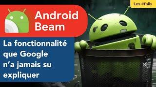 Android Beam : la fonctionnalité que Google n’a jamais su expliquer #fail