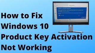 How to Fix Windows 10 Product Key Activation Not Working