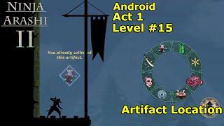 Level 15 | Act 1 | Artifact Location | Onimori | Ninja Arashi 2 | Android