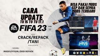 Tutorial Update TU15 Ke TU17.1 Fifa 23!(MKDEV/Fitgirl/Dodi repack/Ovagames dll) Crack/Repack/Tani