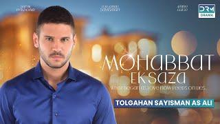 Mohabbat Ek Saza | Tolgahan Sayisman as Ali | New Turkish Drama | Coming Soon | UA2O